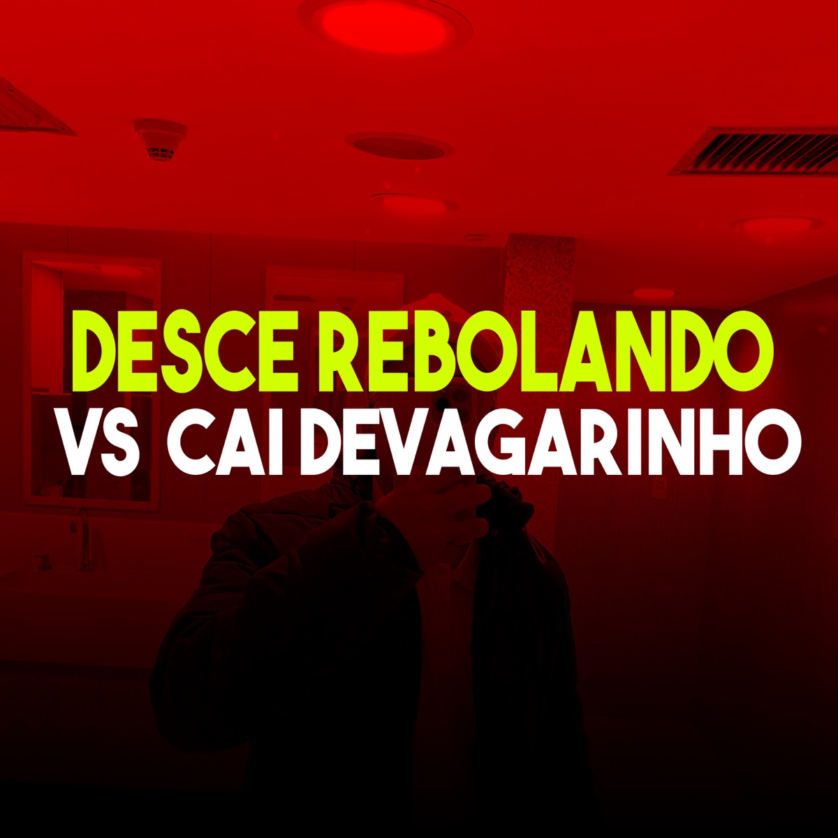 Desce Rebolando Vs Cai Devagarinho (feat. Mc Kelles) - Single by Dj Aguilar, Lucas BHZ & Gêmeas Castro album cover