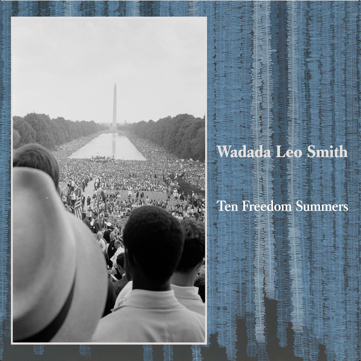 Ten Freedom Summers by Wadada Leo Smith album cover