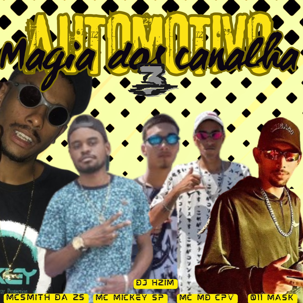 Automotivo Magia Dos Canalha 3 (feat. 011 mask & Mc Mickey Sp) - Single by MC SMITH DA ZS, MC MD CPV & DJ HZIM album cover