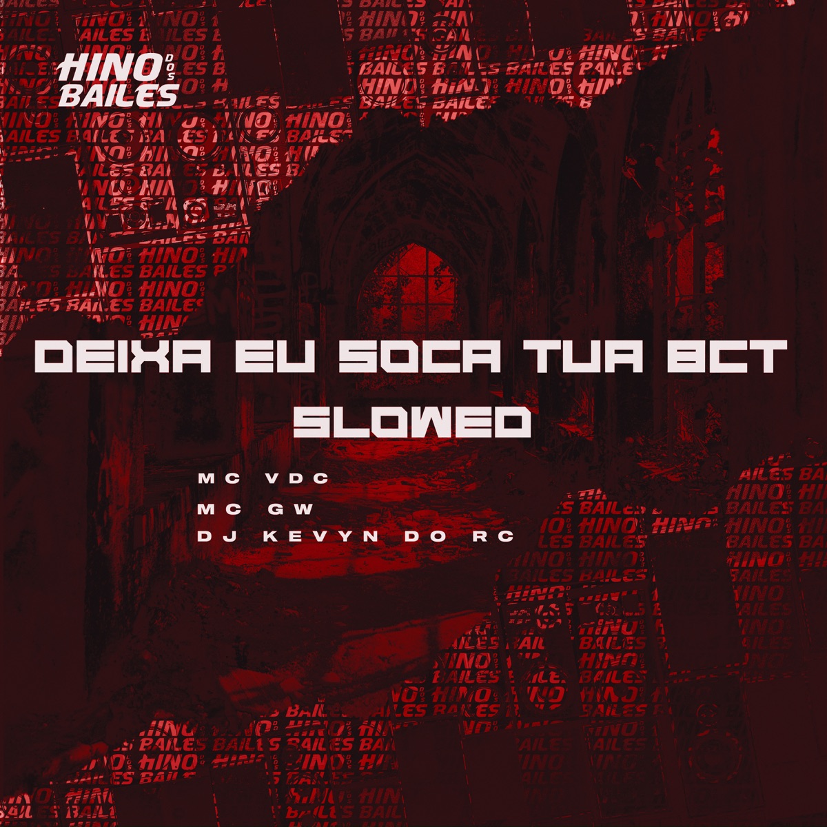 Deixa Eu Soca Tua Bct (Slowed) - Single by MC VDC, MC GW & DJ Kevyn Do RC album cover