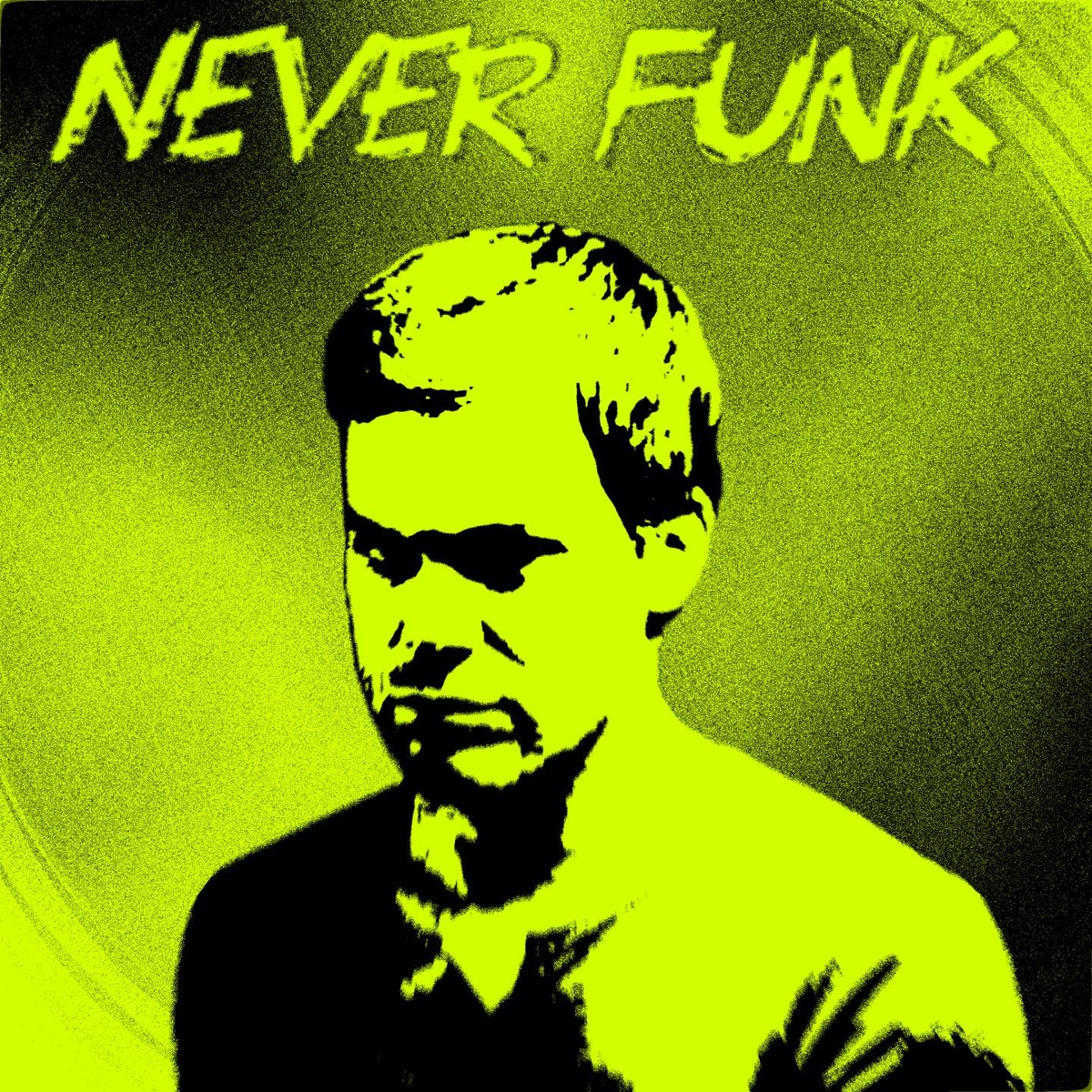 Never Funk - Single by DJLXSTSKILLA album cover