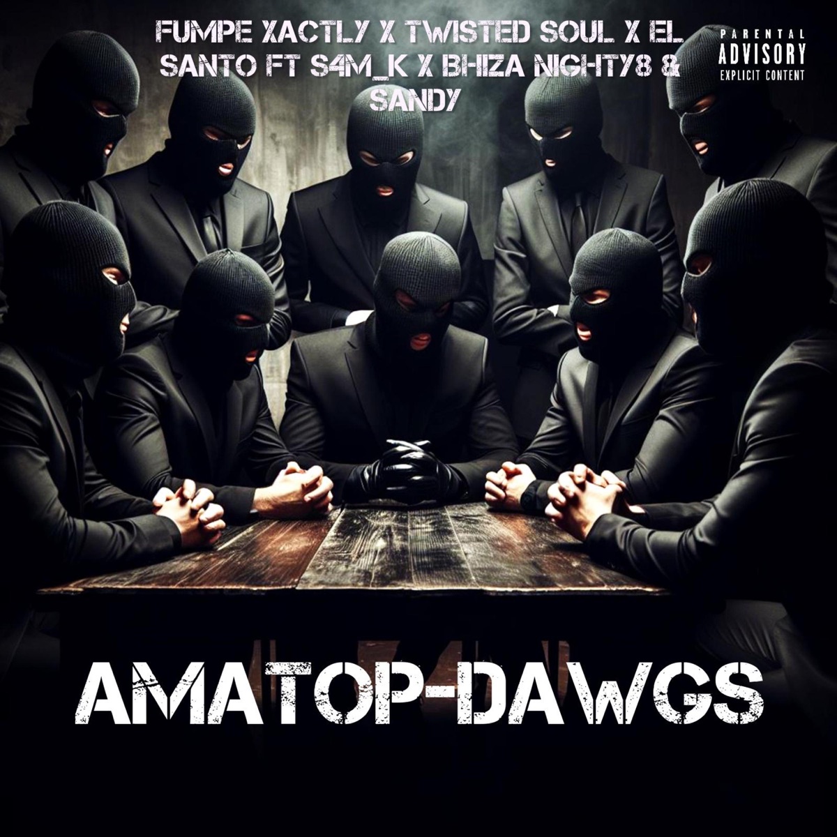 AmaTop-Dawgs (feat. El Santo, Twisted Soul, S4M_K, Sandy A, Bhiza Nighty8 & Snoopy Da_Deejay) - Single by Fumpe Xactly album cover