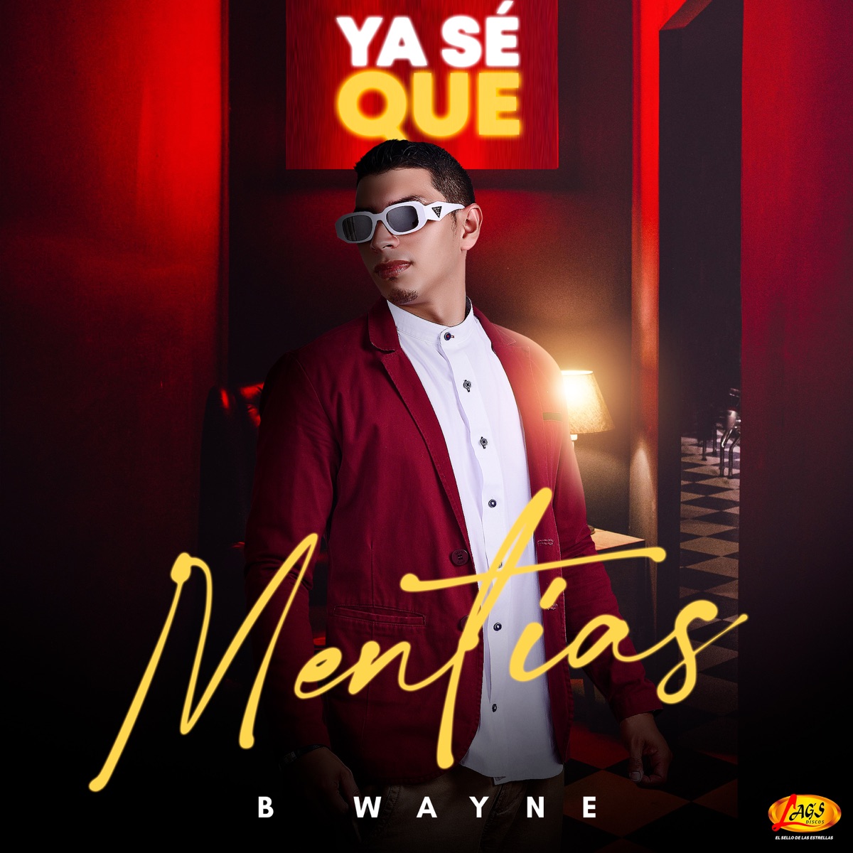 Ya Sé Que Mentías - Single by B. Wayne album cover