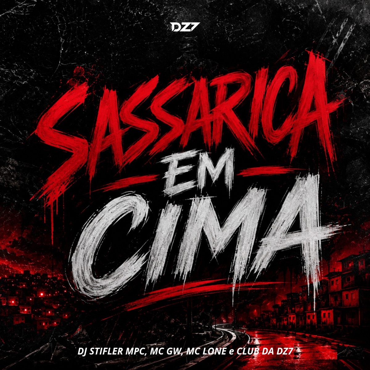 SASSARICA EM CIMA - Single by Dj Stifler MPC, Mc Gw, MC LONE & CLUB DA DZ7 album cover