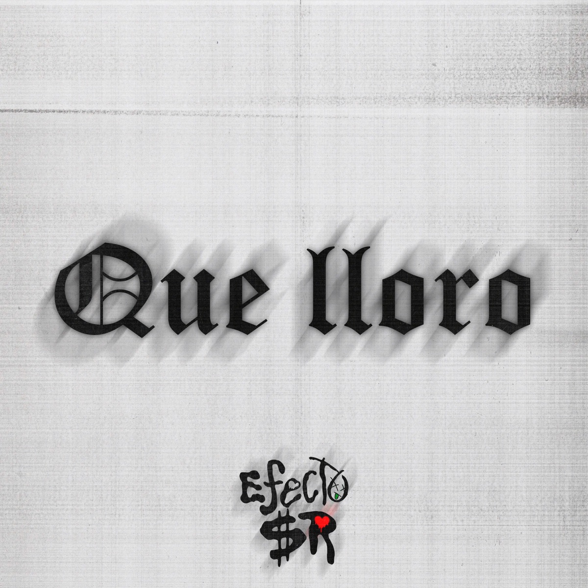 Que Lloro - Single by Efecto SR album cover