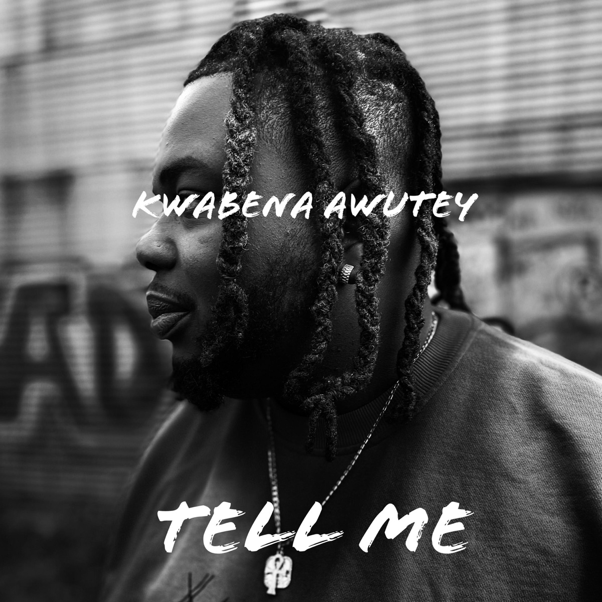 Tell Me - Single by Kwabena Awutey album cover
