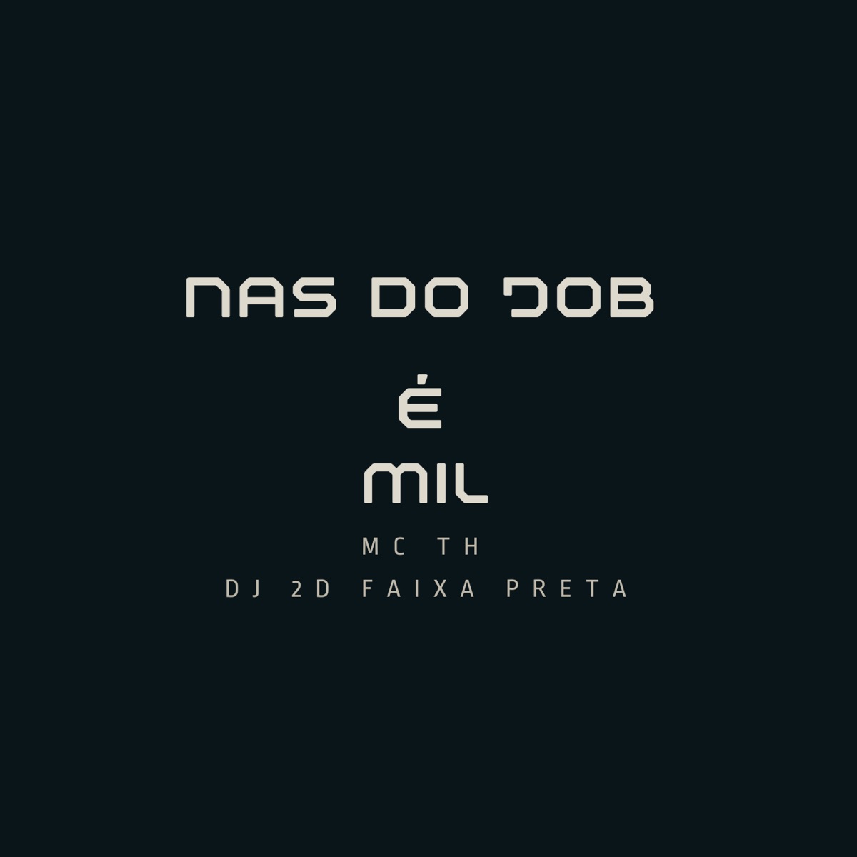 NAS DO JOB É MIL - Single by Mc Th & DJ 2D Faixa Preta album cover