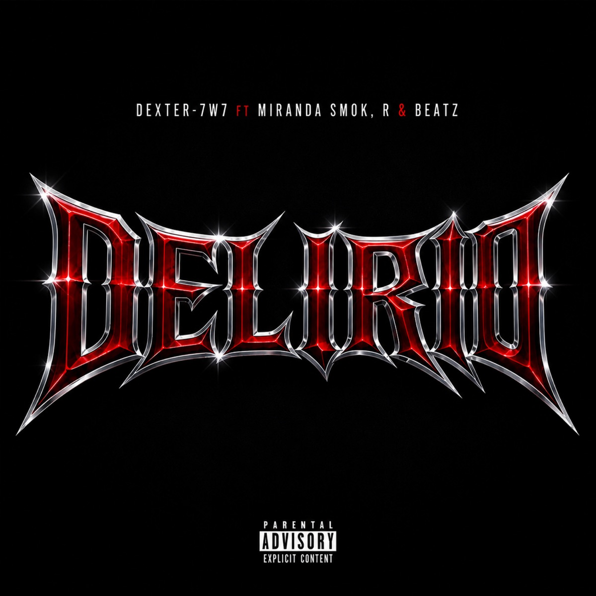 Delirio (feat. Miranda Smok & R & BEATZ) - Single by Dexter-7w7 album cover
