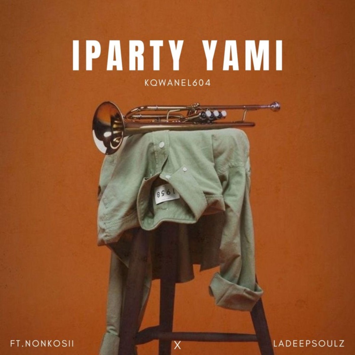 Iparty Yami (feat. Nonkosii & LaDeepsoulz) - Single by KQwanel604 album cover