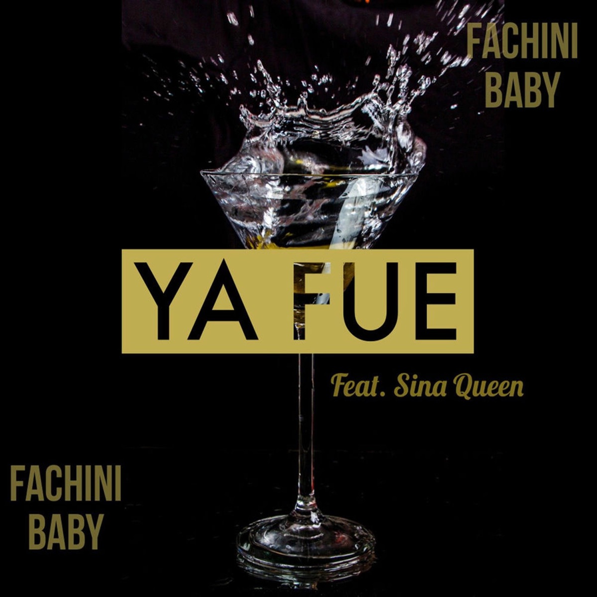 Ya Fue - Single by Fachini Baby & SinaQueen album cover