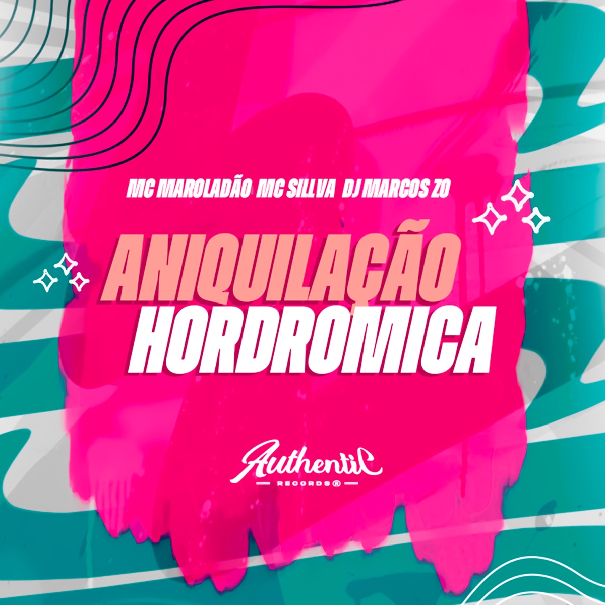 Aniquilação Hordromica - Single by MC SILLVA, Mc Maroladão & DJ Marcos da Z.O album cover