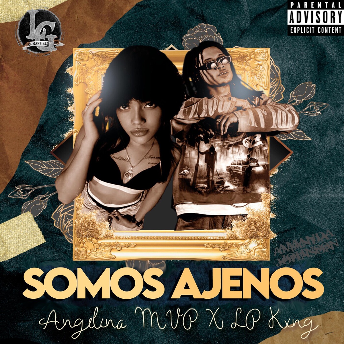 Somos Ajenos - Single by Angelina Mvp & Lp King album cover