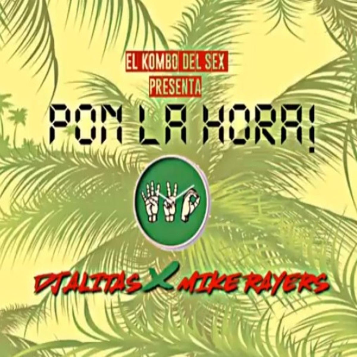 Pon la hora (feat. Mike Rayers) - Single by Dj Alitas album cover