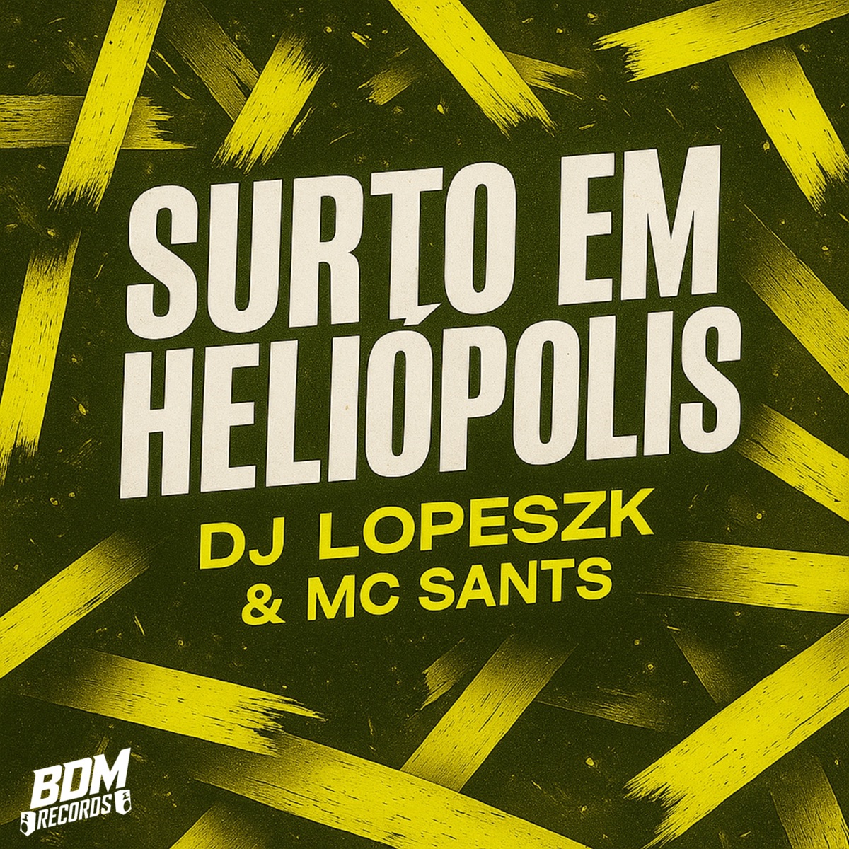 Surto em Heliópolis - Single by Dj LOPESZK & MC SANTS album cover