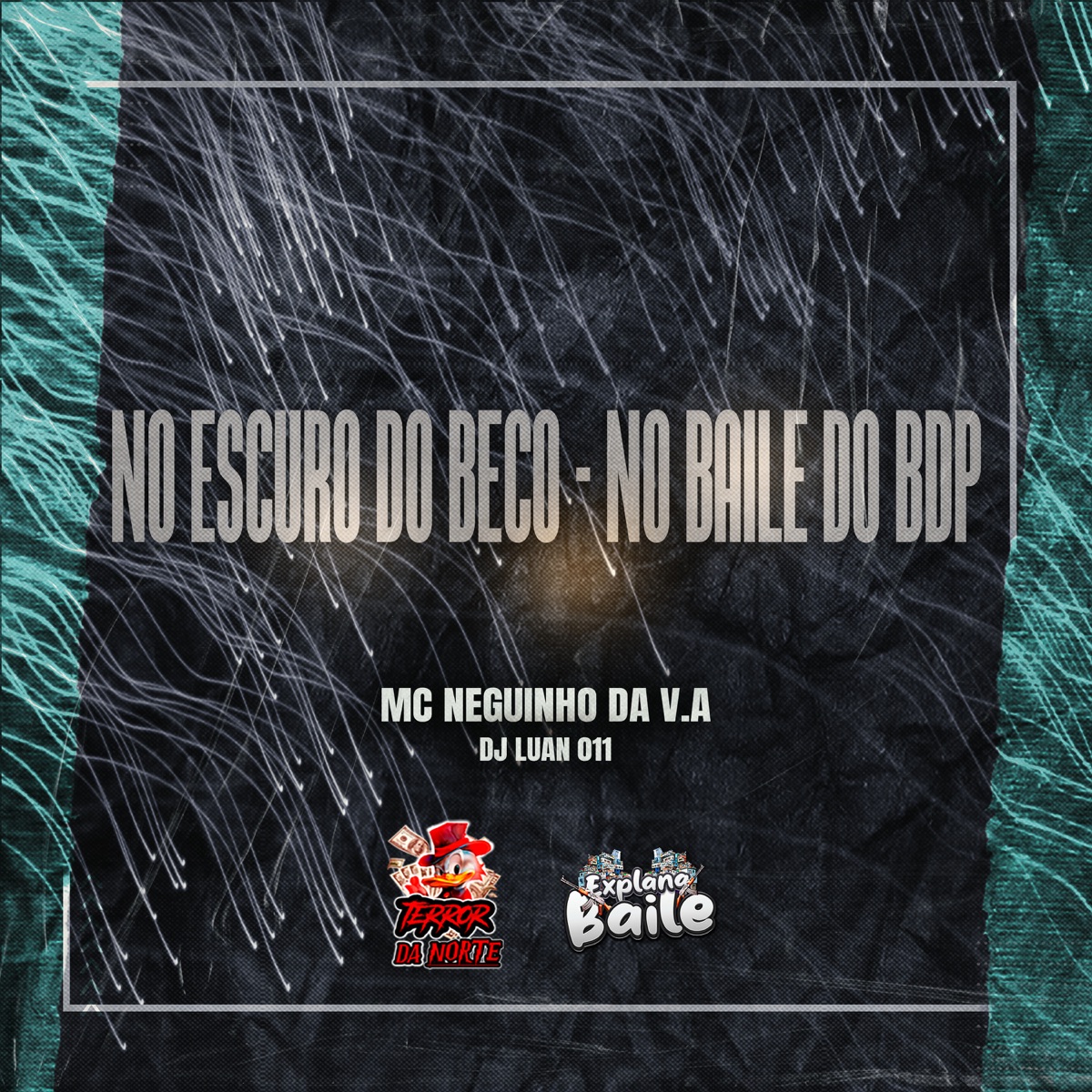 No Escuro do Beco - No Baile do Bdp - Single by DJ LUAN 011, MC NEGUINHO DA V.A & EXPLANA BAILE album cover