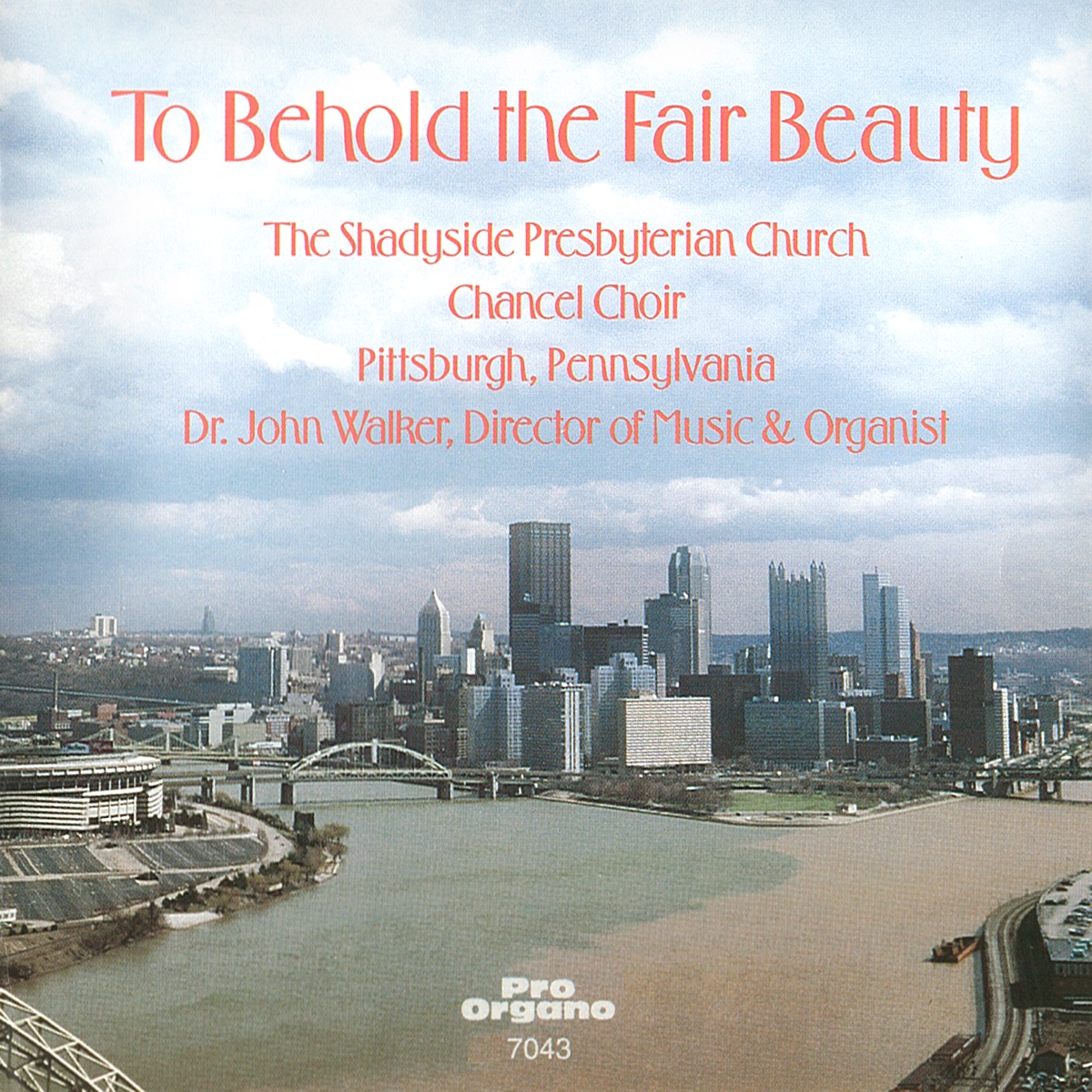 To Behold the Fair Beauty by Choir of Shadyside Presbyterian Church, Pittsburgh, Pennsylvania USA, John Walker & Curt Scheib album cover