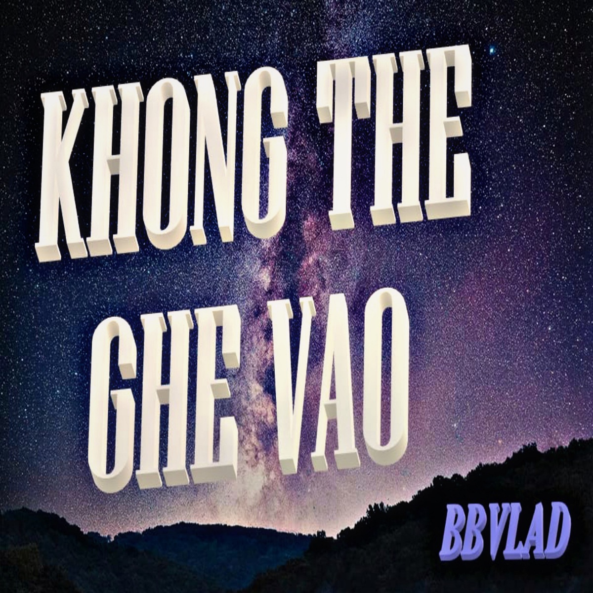 KHONG THE GHE VAO - Single by BBvlad album cover