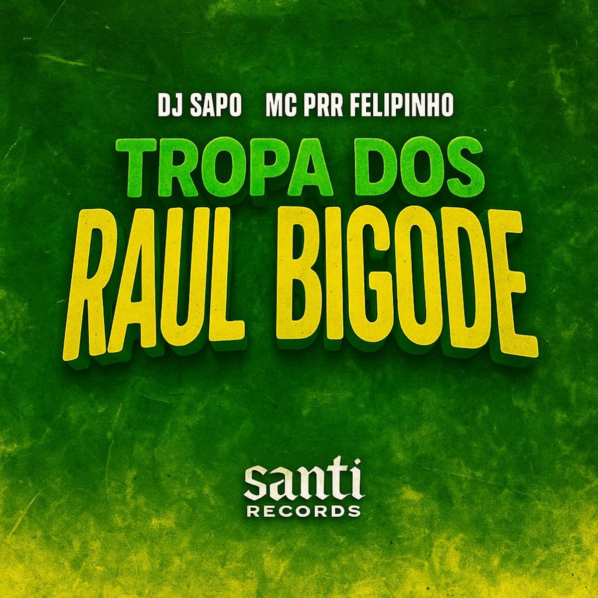Tropa dos Raul Bigode - Single by DJ SAPO & Mc Prr Felipinho album cover
