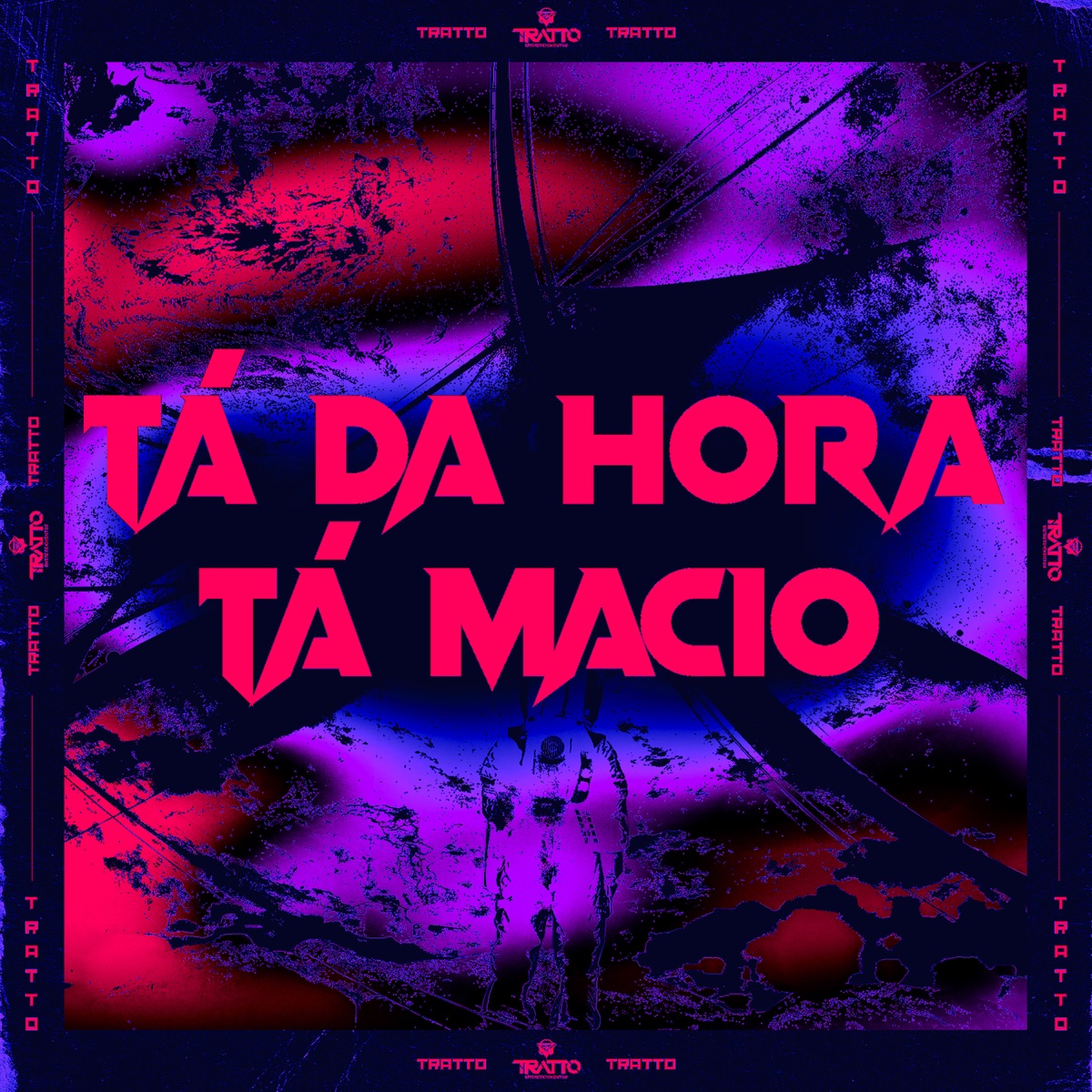Tá da Hora, Tá Macio - Single by Mano DJ & MC Felipiin 011 album cover