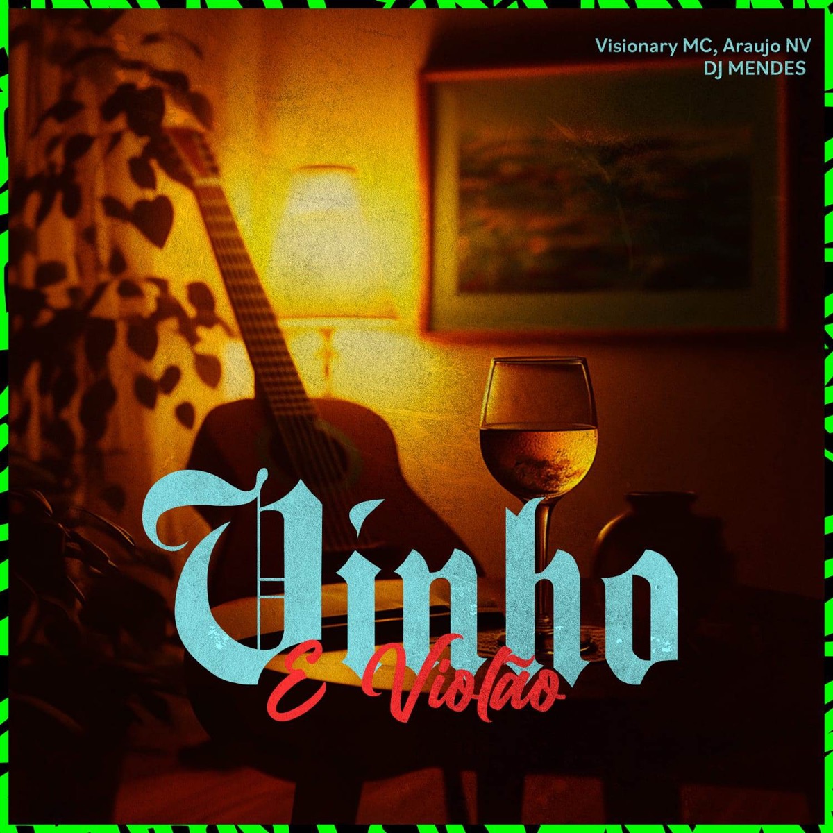 Vinho e Violão - Single by Visionary MC & Araujo NV Mc album cover