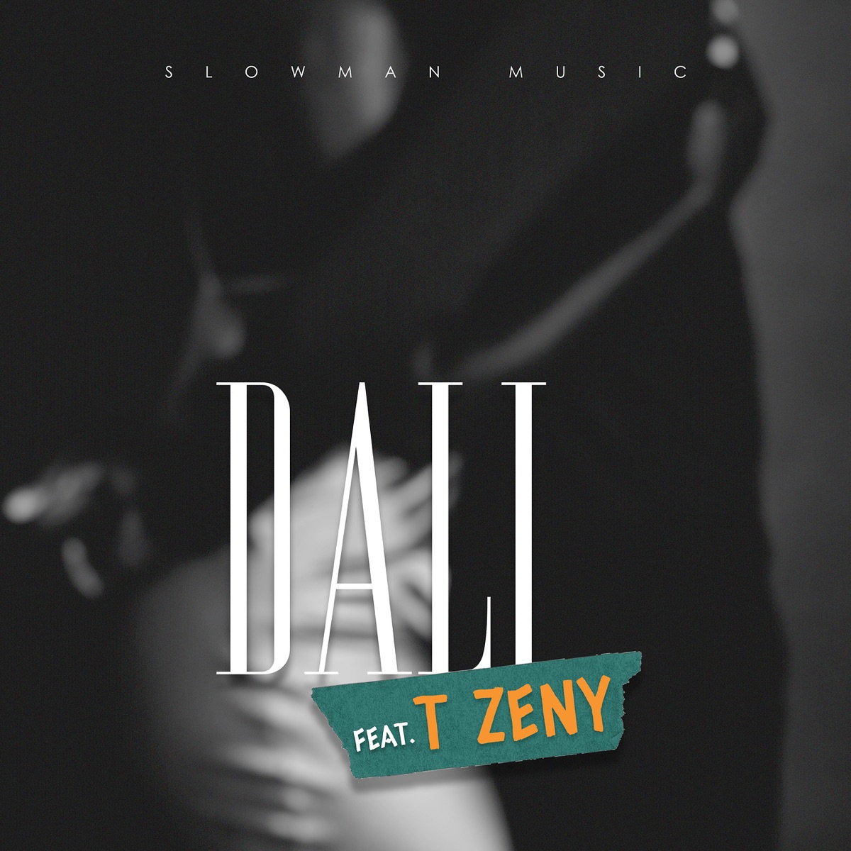 Dali (feat. T ZENY) - Single by Slowman Music album cover