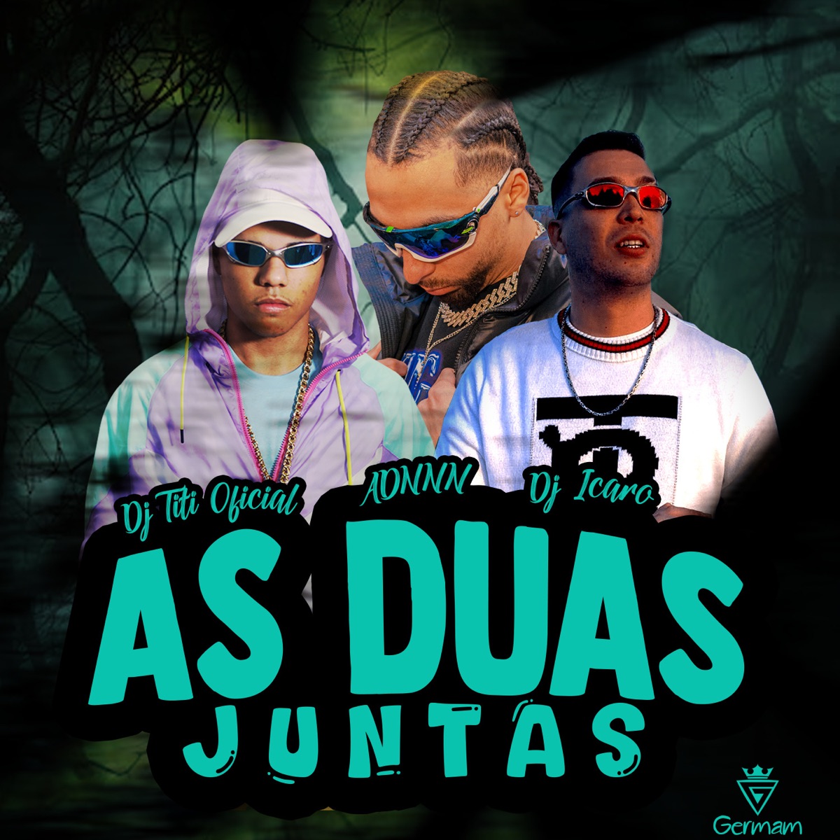 As Duas Juntas (feat. Germam) - Single by DJ TITÍ OFICIAL, Dj Ícaro & ADNNN album cover