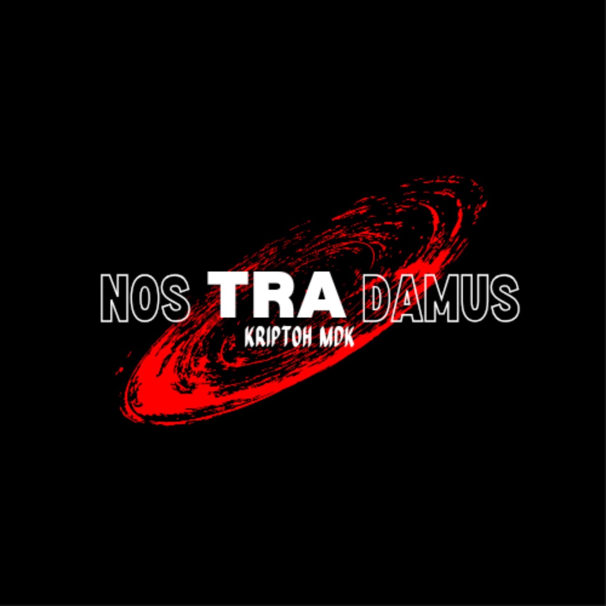 Nostra Damus - Single by Vitto Récords & Kriptoh MDK album cover