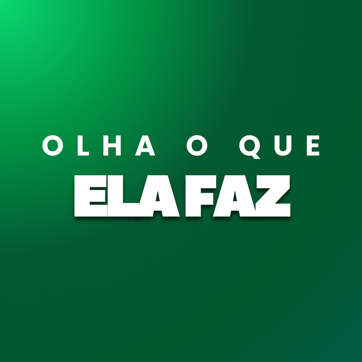 Olha o Que Ela Faz - Single by DJ DN DE CAXIAS & MC N DO B album cover