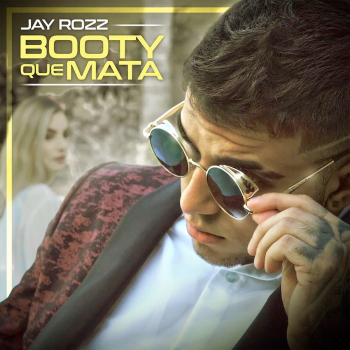 Booty Que Mata - Single by JAY ROZZ album cover