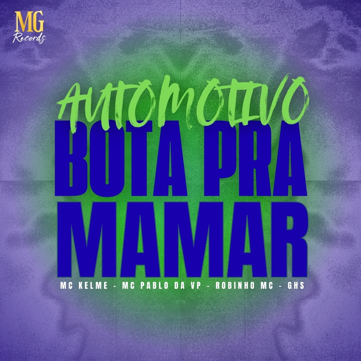 Automotivo Bota pra Mamar - Single by MC Kelme, Mc Pablo da Vp, Robinho MC & G.H.S album cover