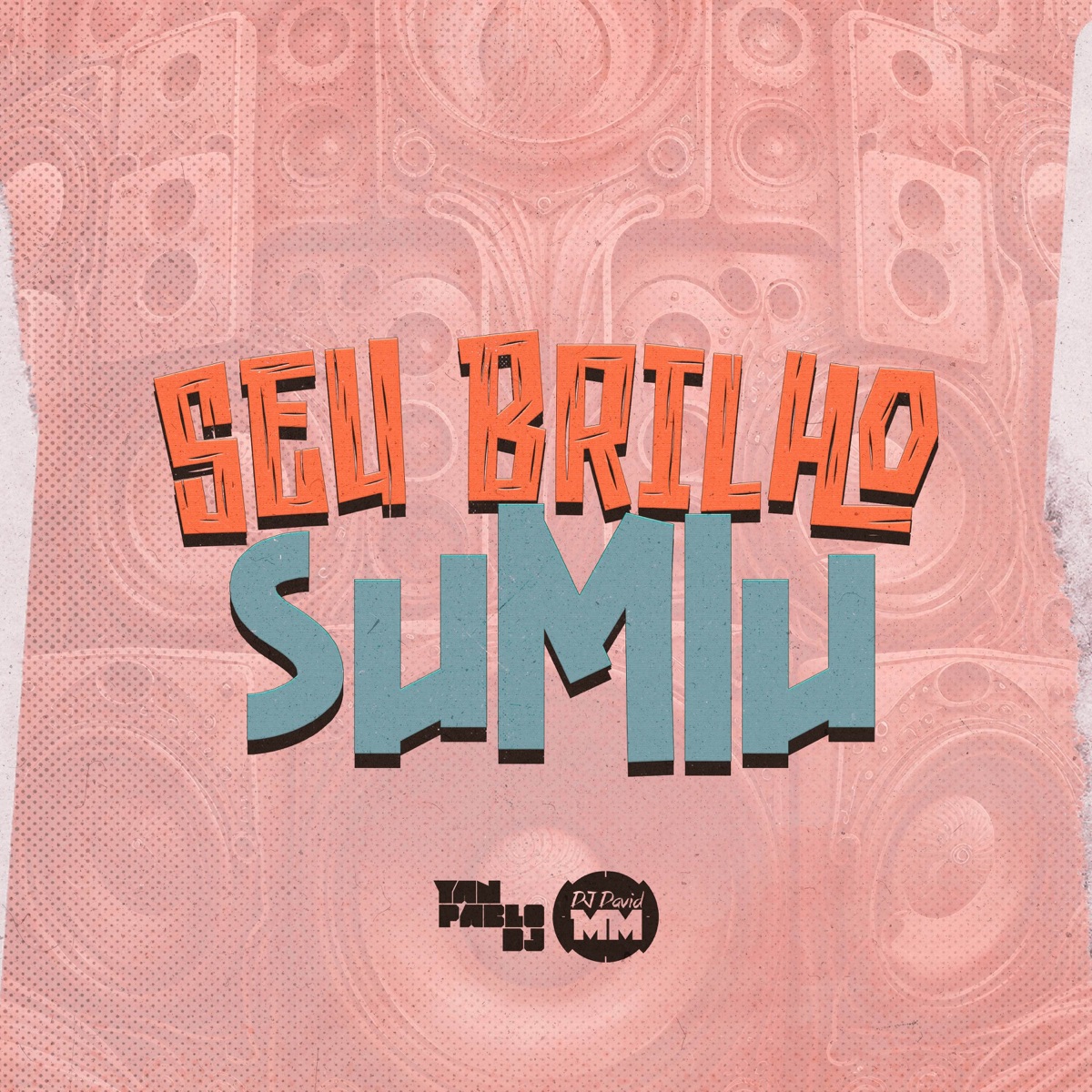 Seu brilho sumiu - FUNK - Single by MM no Beat & Yan Pablo DJ album cover