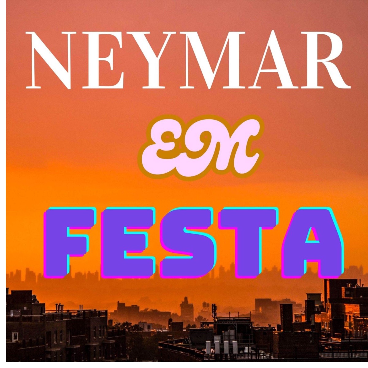 NEYMAR EM FESTA - Single by David Bolado album cover