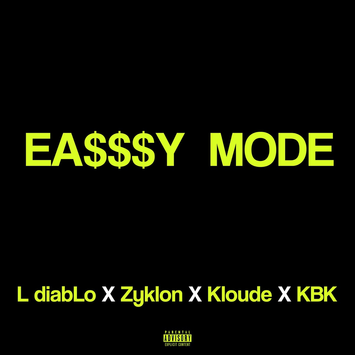 EA$$$SY MODE (feat. L diabLo, Zyklon & Kloude) - Single by KBK album cover