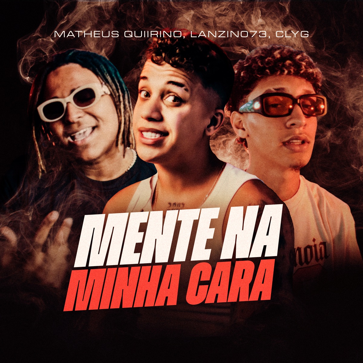 Mente na Minha Cara - Single by LanzinO73, CLY G, Matheus Quirino & Matheus Kennedy album cover