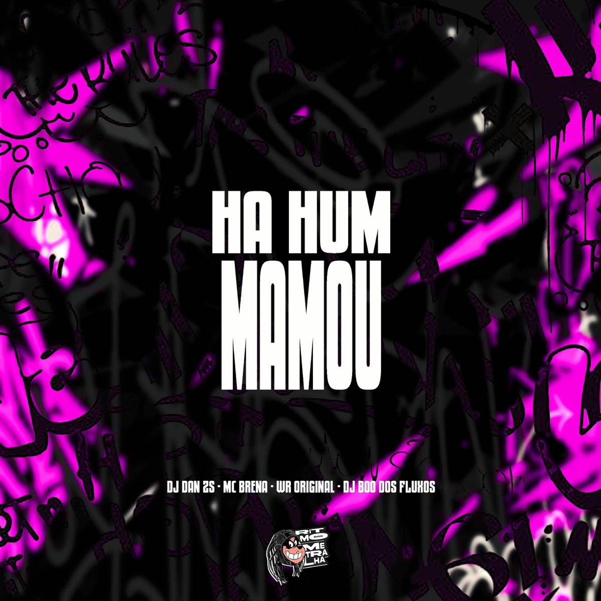 Ha Hum Mamou - Single by WR ORIGINAL, DJ Dan zs, DJ Boo dos fluxos & MC Brena album cover