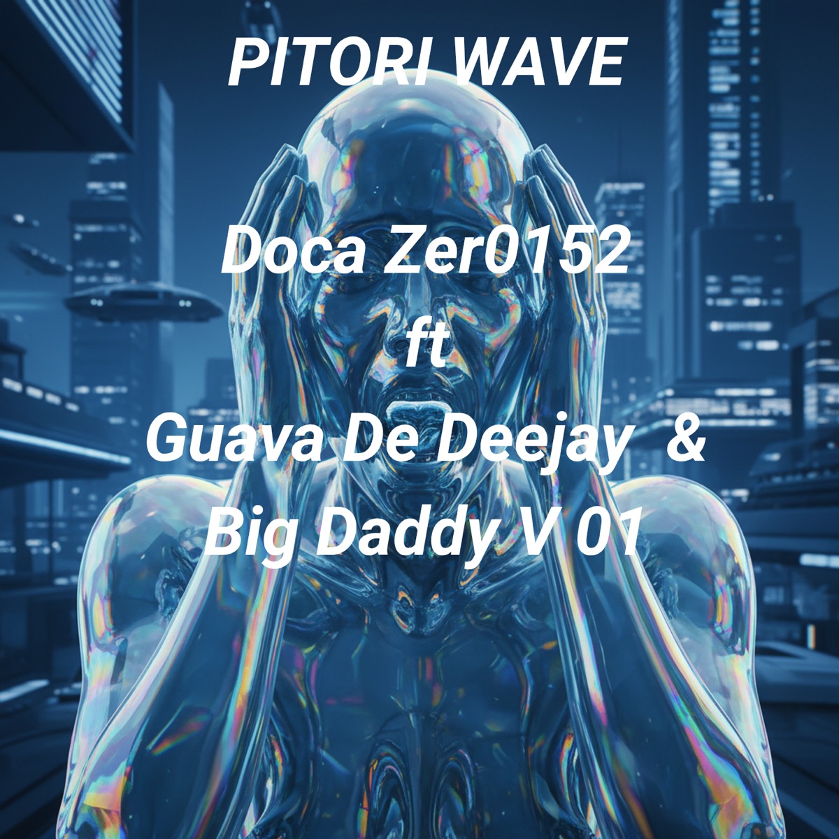 PITORI WAVE (feat. Guava De Deejay & Big Daddy V01) - Single by DOCA Zer0152 album cover