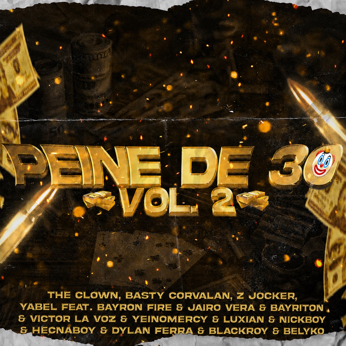 Peine de 30 Vol 2 (feat. Bayron Fire, Jairo Vera, Bayriton, Victor La Voz, Yeinomercy, Luxian, Nickboy, Hecnaboy, Dylan Ferra, Blackroy & Belyko) - EP by The Clown, Basty Corvalan, Z Jocker & Yabel album cover