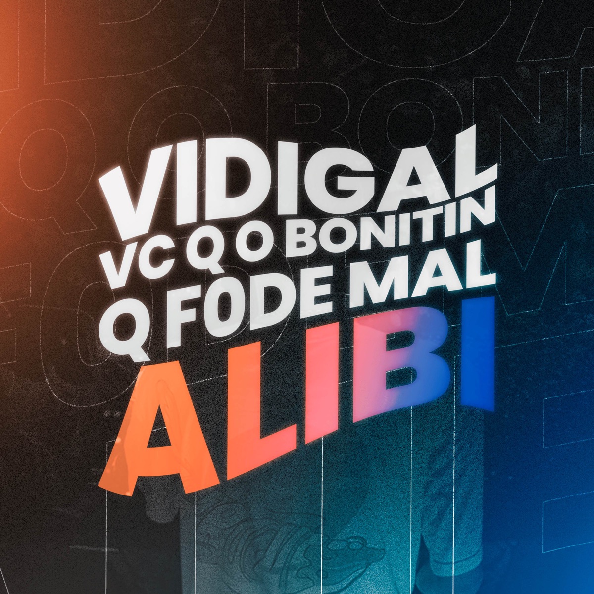 VIDIGAL, VC Q O BONITIN Q F0DE MAL, 4LIBI - Single by DJ LT album cover