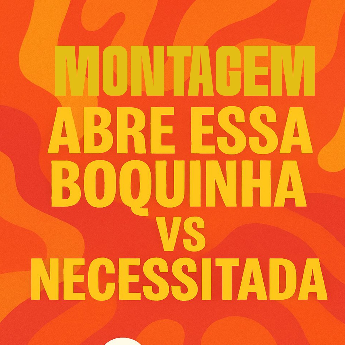 Montagem Abre Essa Boquinha Vs Necessitada - Single by DJ Cassula, mc gabi & Mc faw album cover