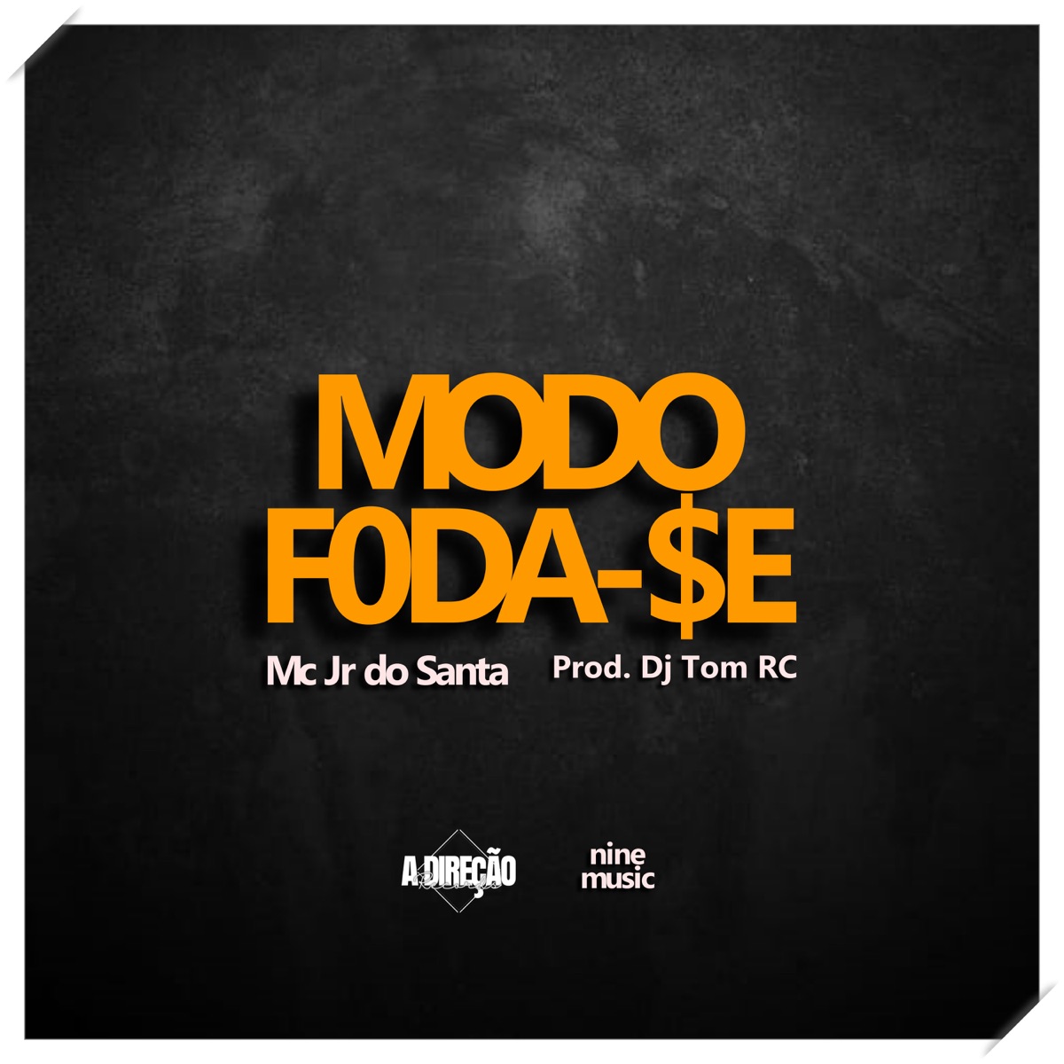 Modo Foda-Se - Single by Mc Jr do Santa & Dj Tom Rc album cover