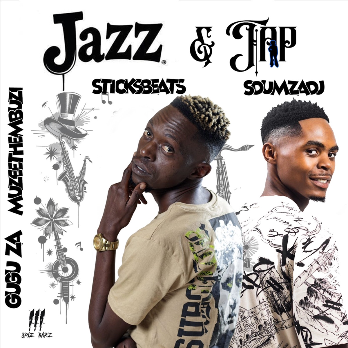 Jazz & Tap (feat. Gugu Za & Muzeethembuzi) - Single by SdumzaDj & SticksBeats album cover