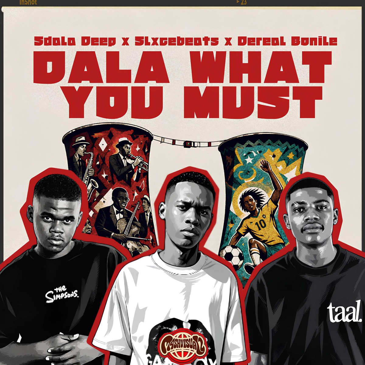Dala What You Must - Single by Sdala Deep, Slxcebeats & Dereal Bonile album cover