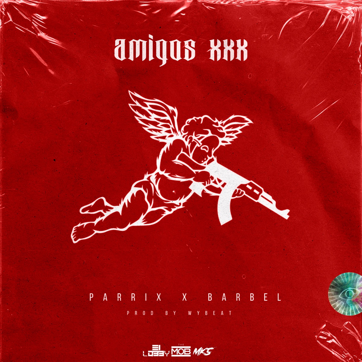 amigos xxx (feat. El Lobby Inc) - Single by Parrix, BARBEL & Wybeat album cover
