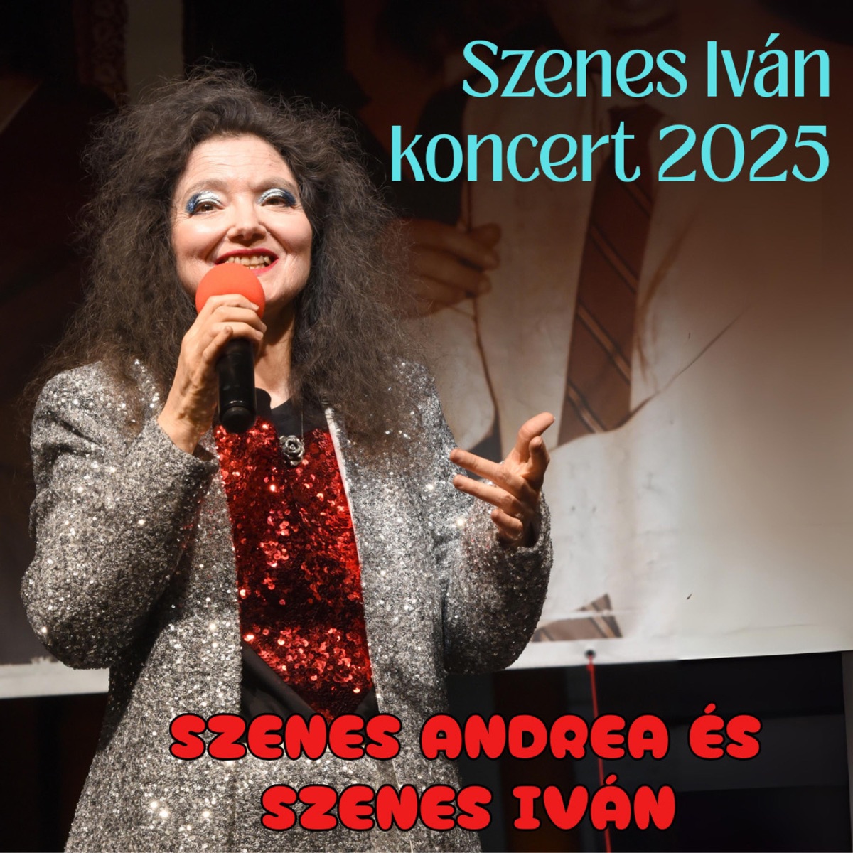 Szenes Iván koncert 2025 by Szenes Andrea és Szenes Iván album cover