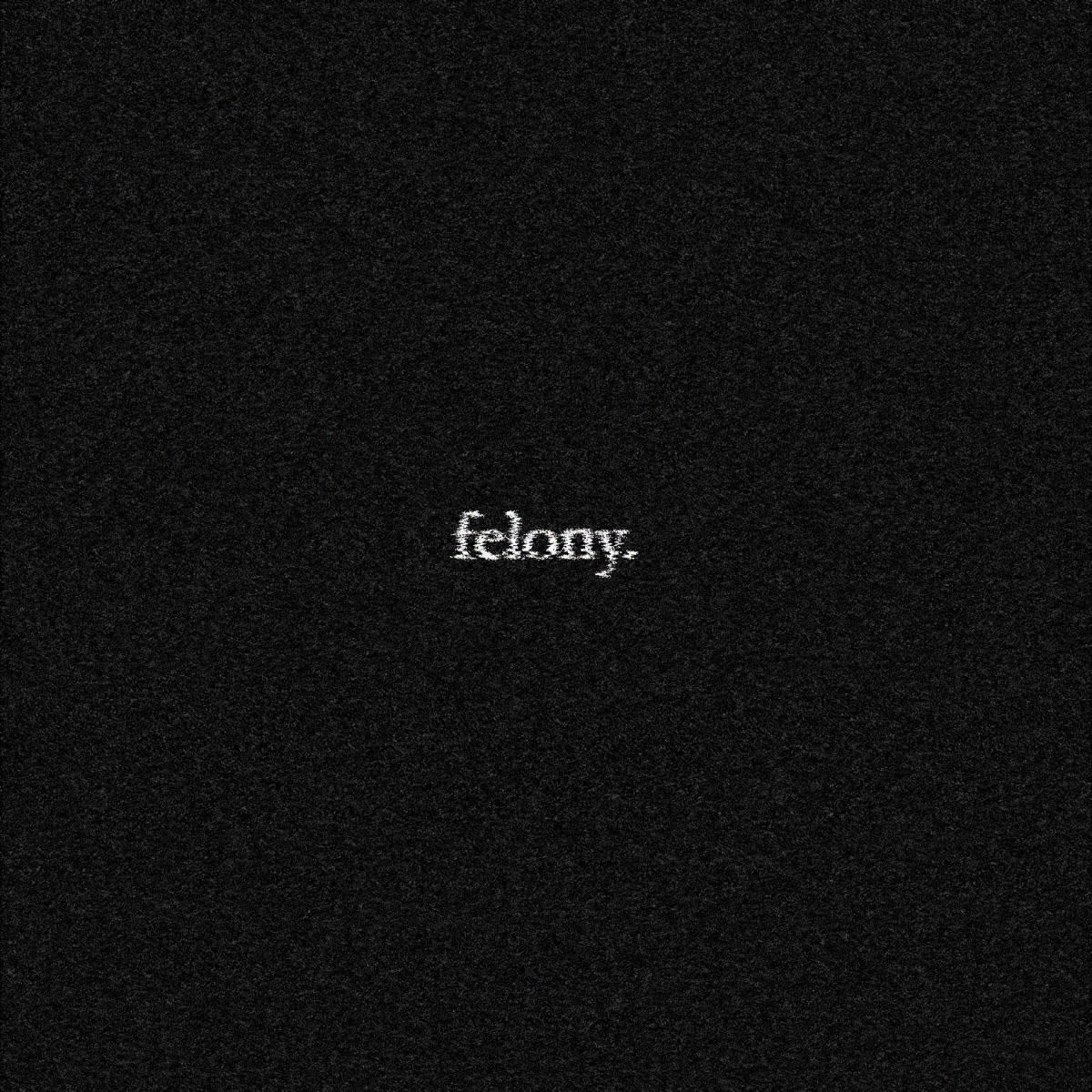 felony (feat. YUNGSXD & NUUNA) - Single by buddingromance album cover