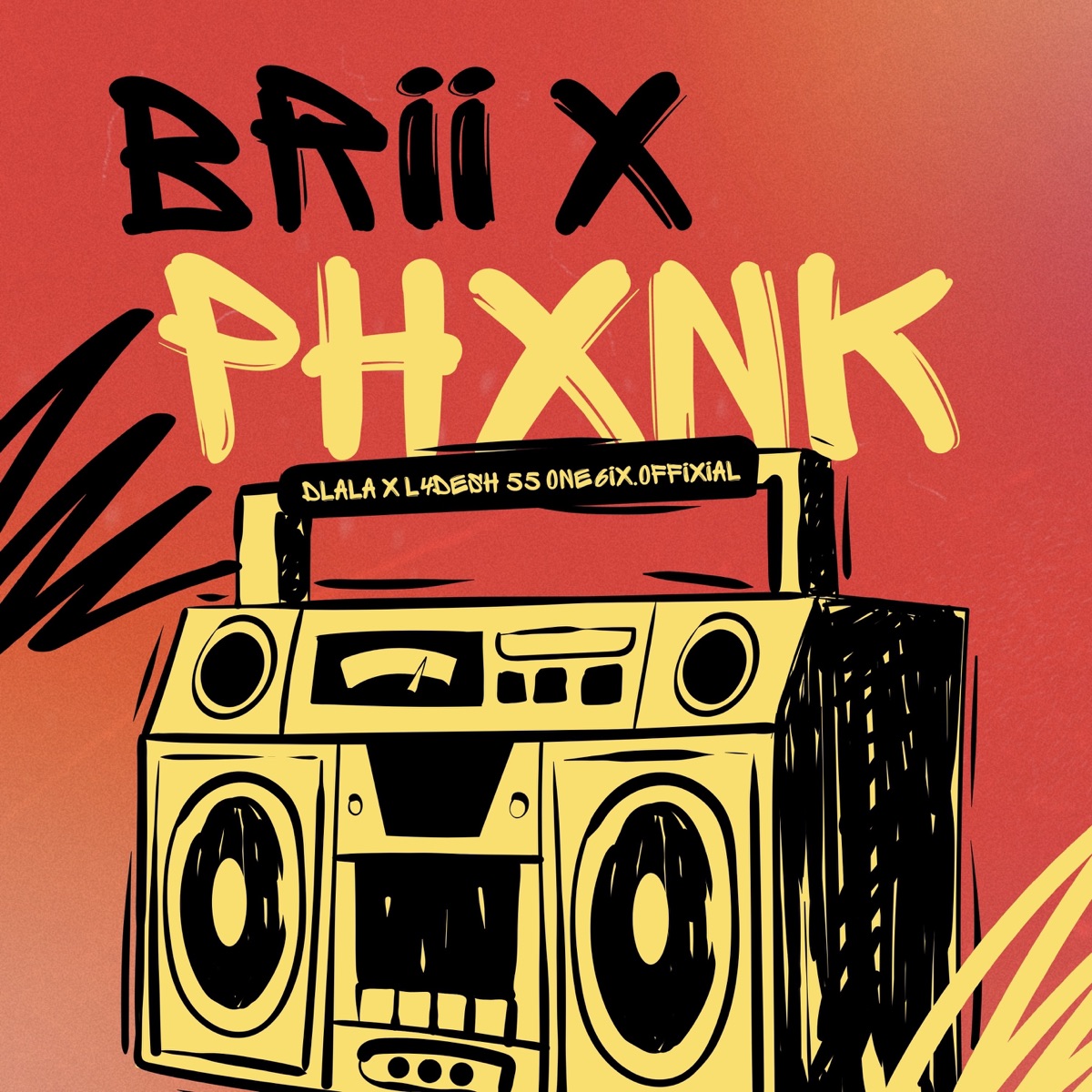 BRII X PHXNK - Single by Dlala X, L4desh 55 & One6ix.offixial album cover