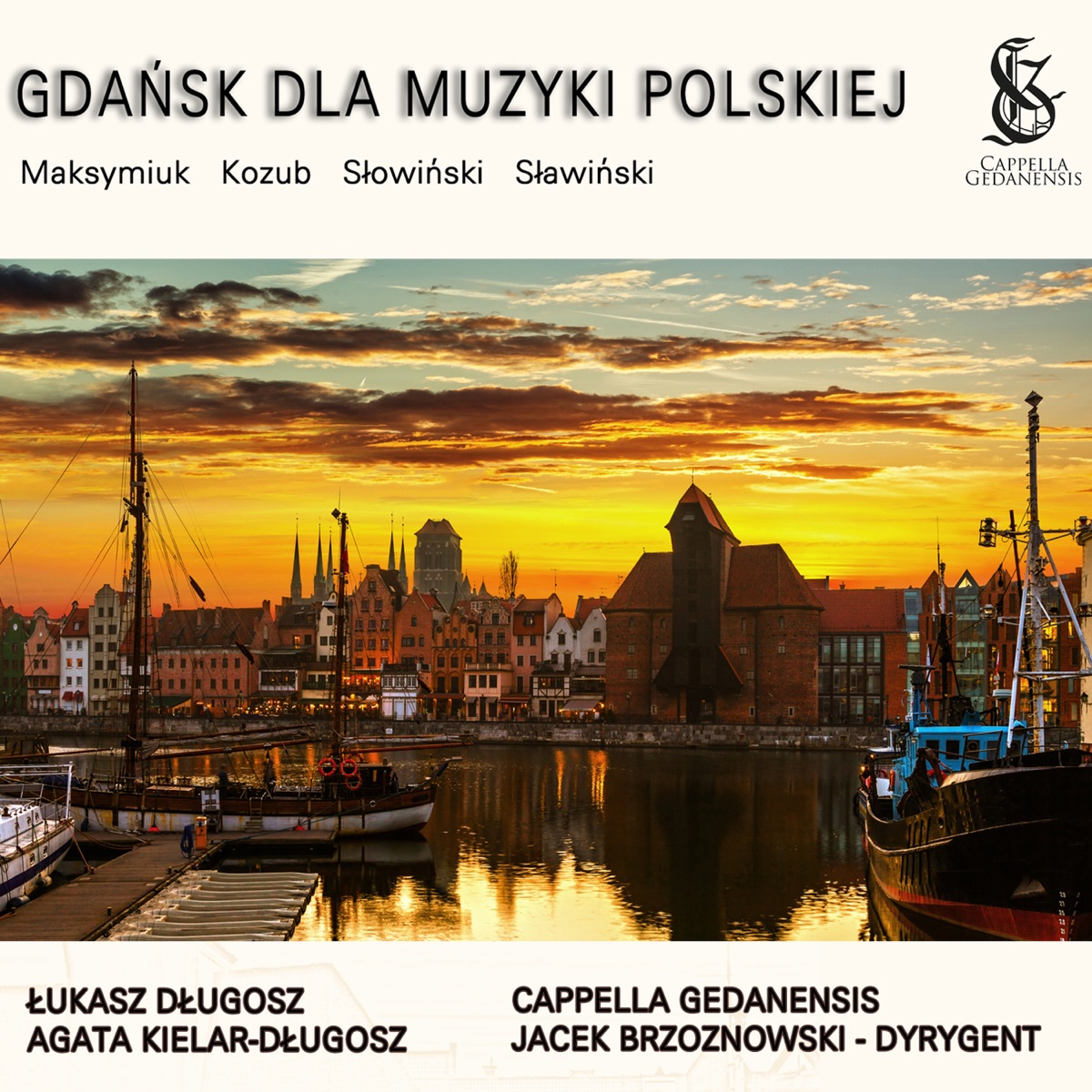 Gdańsk dla muzyki polskiej by Łukasz Długosz, Agata Kielar-Długosz, Cappella Gedanensis & Jacek Brzoznowski album cover