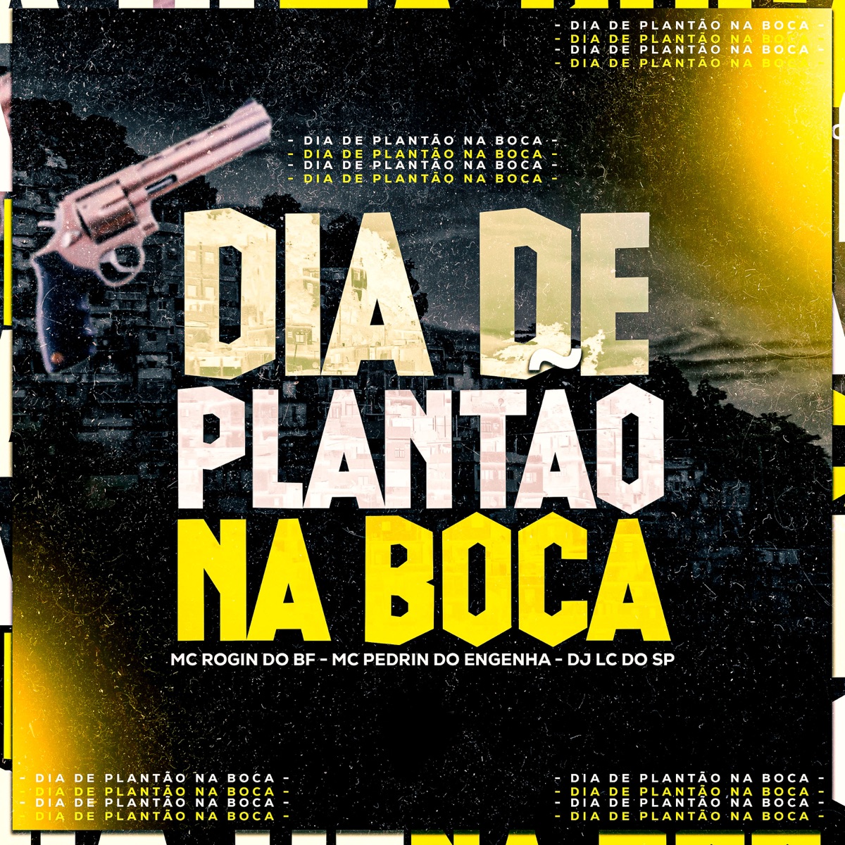 DIA DE PLANTAO NA BOCA - Single by MC Pedrin do Engenha, Mc Rogin Do BF Oficial & DJ LC DO SP OFICIAL album cover