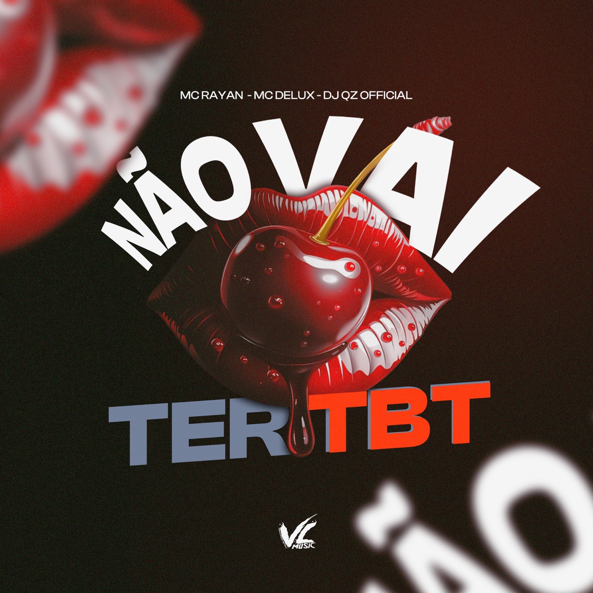 Não Vai Ter Tbt - Single by Dj Qz Official, Mc Rayan & Mc Delux album cover