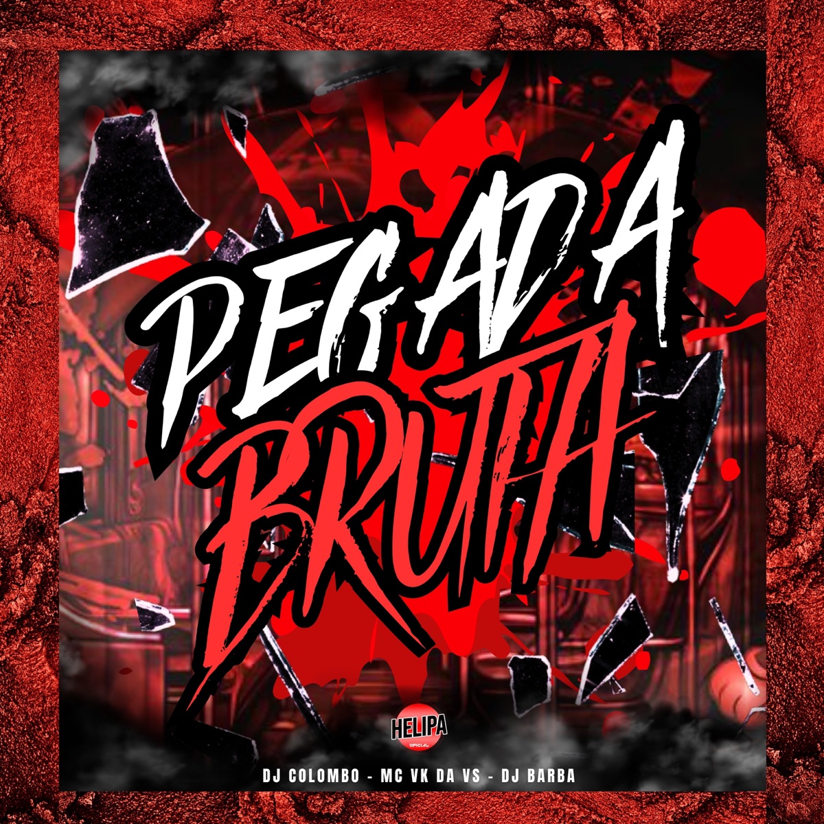 Pegada Bruta - Single by Dj Colombo, DJ Barba & MC VK DA VS album cover